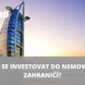 Investice do nemovitostí v zahraničí